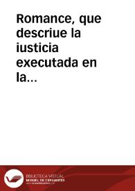 Portada:Romance, que descriue la iusticia executada en la persona de Alexandro Reguero, por aver [sic] raptado del Real Conuento de Nuestra Señora de Carmen de Alhama, el Sagrado Copòn, y Sacramentales Formas, con otras preciosas Alhajas : en el dia primero de mayo deste [sic] año de 1725