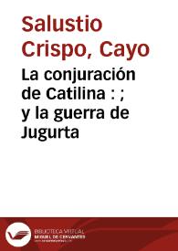 Portada:La conjuración de Catilina : y la guerra de Jugurta /  por Cayo Salustio Crispo