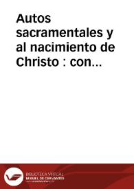 Portada:Autos sacramentales y al nacimiento de Christo : con sus loas y entremeses / recogidos de los maiores ingenios de España ..