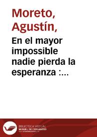 Portada:En el mayor impossible nadie pierda la esperanza : comedia famosa / de Don Augustin Moreto