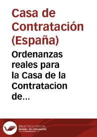 Portada:Ordenanzas reales para la Casa de la Contratacion de Sevilla y para otras cosas de las Indias y de la navegacion y contratacion dellas