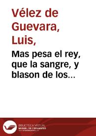 Portada:Mas pesa el rey, que la sangre, y blason de los Guzmanes : comedia famosa / de Luis Velez de Guevara