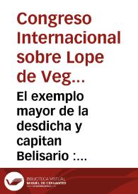Portada:El exemplo mayor de la desdicha y capitan Belisario : comedia famosa / de Lope de Vega Carpio