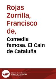 Portada:Comedia famosa. El Cain de Cataluña / de Don Francisco de Roxas