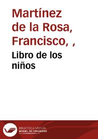 Portada:Libro de los niños / por Francisco Martínez de la Rosa