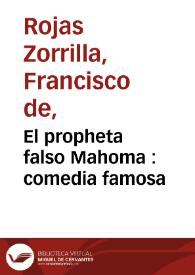 Portada:El propheta falso Mahoma : comedia famosa / de don Francisco de Roxas