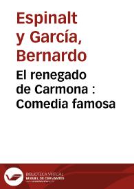 Portada:El renegado de Carmona : Comedia famosa / de un ingenio de esta corte