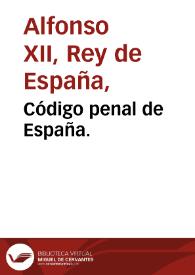 Código penal de España. | Biblioteca Virtual Miguel de Cervantes