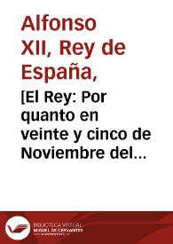 Portada:[El Rey: Por quanto en veinte y cinco de Noviembre del año proximo pasado, fui servido de mandar expedir al Consulado, y Comercio de la Universidad de Cargadores à Indias de la Ciudad de Cadiz, el despacho del tenor siguiente...]