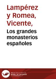 Portada:Los grandes monasterios españoles / Vicente Lamperez y Romea