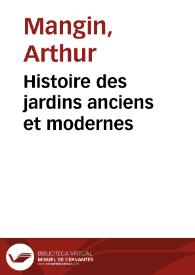Portada:Histoire des jardins anciens et modernes / par Arthur Mangin ; dessins par Anastasi... [et al.]