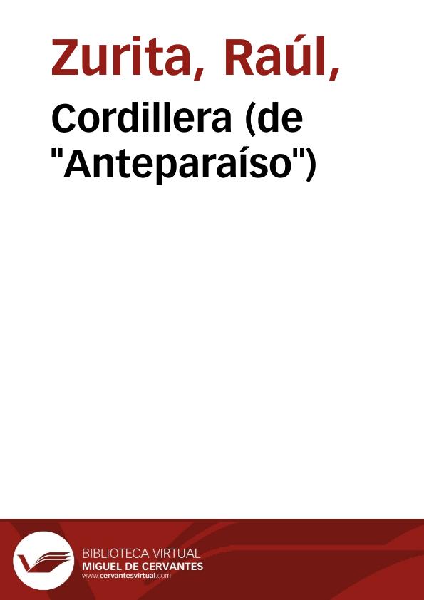 Cordillera (de "Anteparaíso") / Raúl Zurita | Biblioteca Virtual Miguel de Cervantes