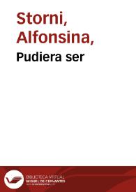 Pudiera ser / Alfonsina Storni | Biblioteca Virtual Miguel de Cervantes