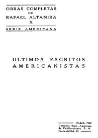 Portada:Obras completas. Tomo 10: Últimos escritos americanistas / Rafael Altamira