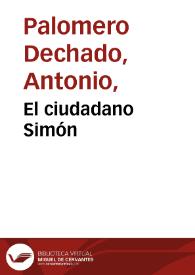 Portada:El ciudadano Simón / [música, Manuel Manrique de Lara ; letra, Antonio Palomero y Eduardo Lustonó]