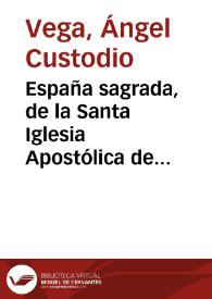 Portada:España sagrada, de la Santa Iglesia Apostólica de Iliberri (Granada). Tomo 53-54 / M. R. P. Fray Angel Custodio Vega