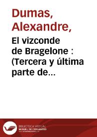 Portada:El vizconde de Bragelone : (Tercera y última parte de Los Tres Mosqueteros). Tomo segundo / por Alejandro Dumas