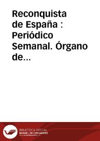 Reconquista de España : Periódico Semanal. Órgano de la Unión Nacional Española en México | Biblioteca Virtual Miguel de Cervantes