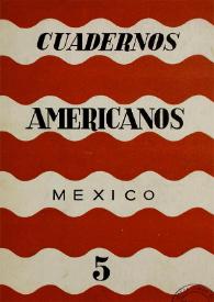 Cuadernos americanos. Año I, vol. V, núm. 5, septiembre-octubre de 1942 | Biblioteca Virtual Miguel de Cervantes
