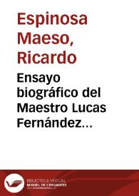 Portada:Ensayo biográfico del Maestro Lucas Fernández (¿1474?-1542) / Ricardo Espinosa Maeso