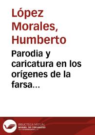 Portada:Parodia y caricatura en los orígenes de la farsa castellana / Humberto López Morales