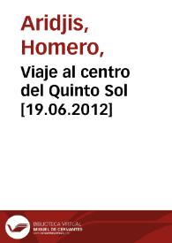 Viaje al centro del Quinto Sol [19.06.2012] / entrevista realizada por Laurence Pagacz | Biblioteca Virtual Miguel de Cervantes