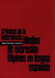 Crónicas de la heterodoxia: medios de expresión filipinos en lengua española / Isaac Donoso Jiménez | Biblioteca Virtual Miguel de Cervantes