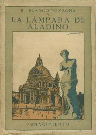 La lámpara de Aladino : notículas / R. Blanco-Fombona | Biblioteca Virtual Miguel de Cervantes