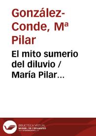 El mito sumerio del diluvio / María Pilar González-Conde | Biblioteca Virtual Miguel de Cervantes