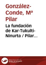 La fundación de Kar-Tukulti-Ninurta / Pilar González-Conde | Biblioteca Virtual Miguel de Cervantes