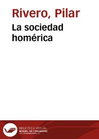 Portada:La sociedad homérica / Pilar Rivero y Julián Pelegrín