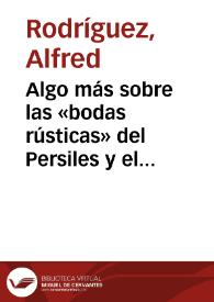 Algo más sobre las «bodas rústicas» del Persiles y el Quijote / Alfred Rodriguez | Biblioteca Virtual Miguel de Cervantes