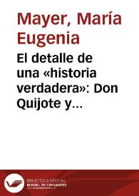 Portada:El detalle de una «historia verdadera»: Don Quijote y Bernal Díaz / Maria E. Mayer
