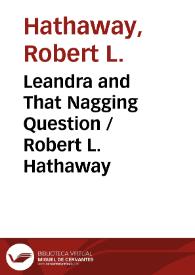 Leandra and That Nagging Question / Robert L. Hathaway | Biblioteca Virtual Miguel de Cervantes