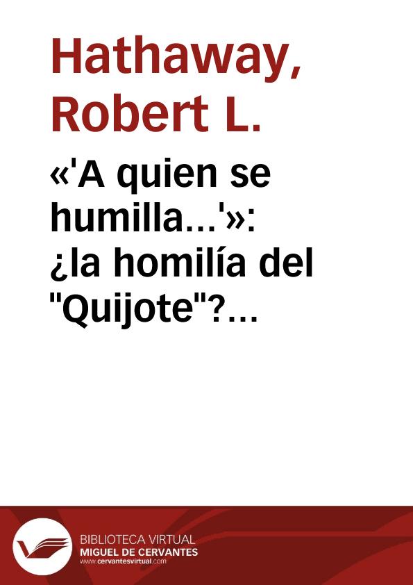 «'A quien se humilla...'»: ¿la homilía del "Quijote"? / Robert L. Hathaway | Biblioteca Virtual Miguel de Cervantes