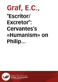 Portada:\"Escritor/Excretor\": Cervantes's «Humanism» on Philip II's Tomb / E. C. Graf