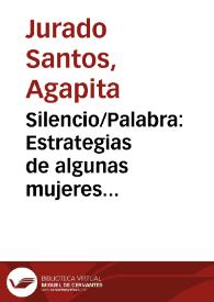 Portada:Silencio/Palabra: Estrategias de algunas mujeres cervantinas para realizar el deseo / Agapita Jurado Santos