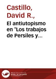 Portada:El antiutopismo en \"Los trabajos de Persiles y Sigismunda\": Cervantes y el cervantismo actual / David R. Castillo; Nicholas Spadaccini