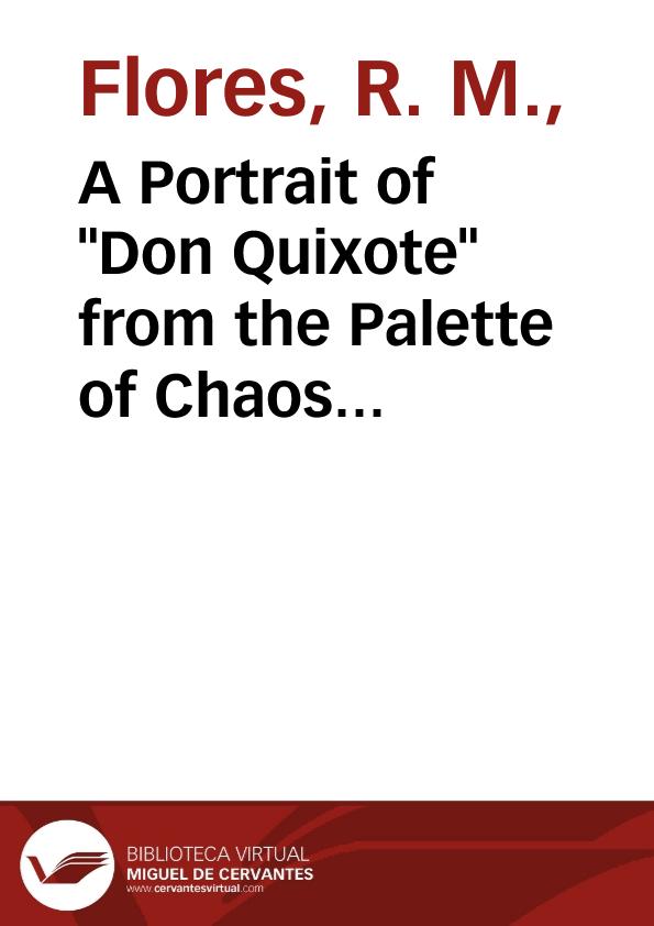 A Portrait of "Don Quixote" from the Palette of Chaos Theory / Robert Flores | Biblioteca Virtual Miguel de Cervantes