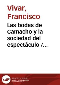 Portada:Las bodas de Camacho y la sociedad del espectáculo / Francisco Vivar