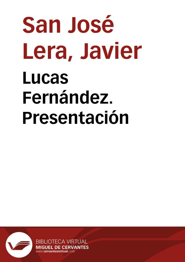 Lucas Fernández. Presentación / Javier San José Lera | Biblioteca Virtual Miguel de Cervantes