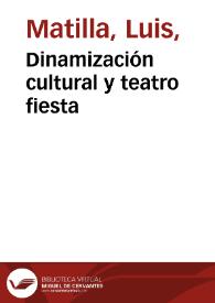 Portada:Dinamización cultural y teatro fiesta / Luis Matilla