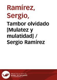 Portada:Tambor olvidado [Mulatez y mulatidad] / Sergio Ramírez