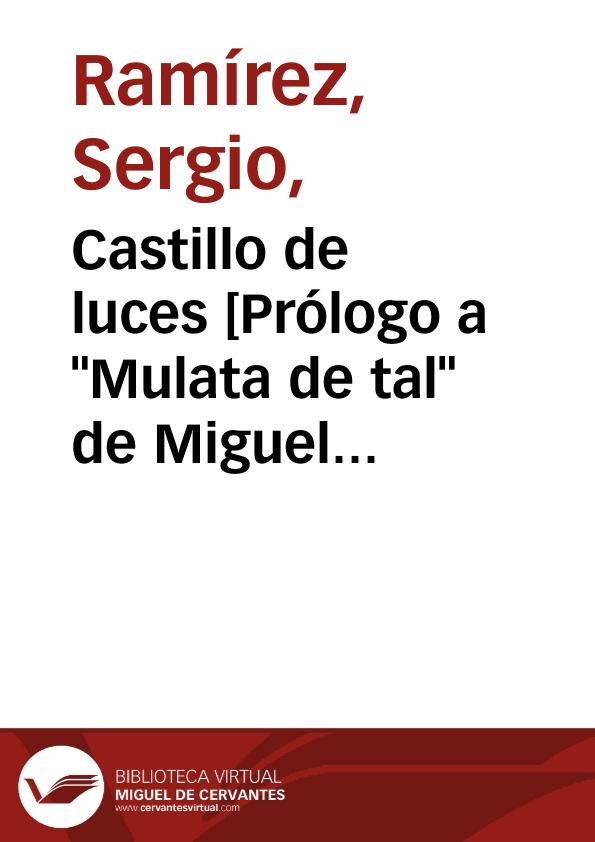Castillo de luces [Prólogo a "Mulata de tal" de Miguel Ángel Asturias] / Sergio Ramírez | Biblioteca Virtual Miguel de Cervantes