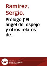 Portada:Prólogo [\"El ángel del espejo y otros relatos\" de Salarrué] / Sergio Ramírez