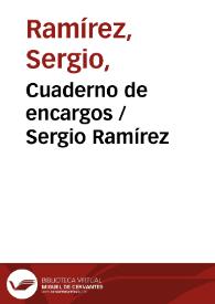 Cuaderno de encargos / Sergio Ramírez | Biblioteca Virtual Miguel de Cervantes
