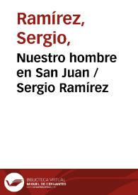 Portada:Nuestro hombre en San Juan / Sergio Ramírez