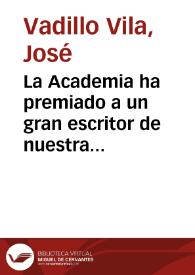 Portada:La Academia ha premiado a un gran escritor de nuestra lengua / José Vadillo Vila