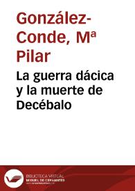 Portada:La guerra dácica y la muerte de Decébalo / Pilar González-Conde