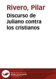 Portada:Discurso de Juliano contra los cristianos / Pilar Rivero y Julián Pelegrín